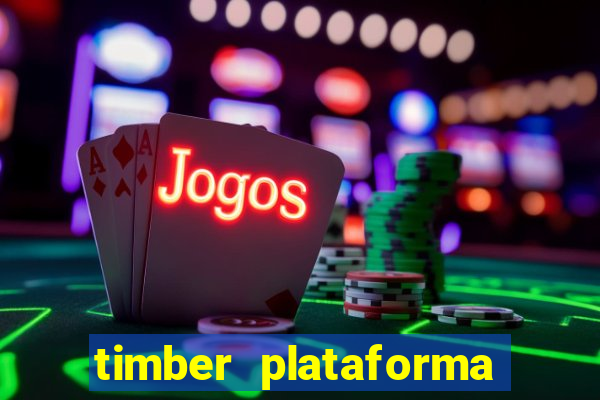 timber plataforma de jogos